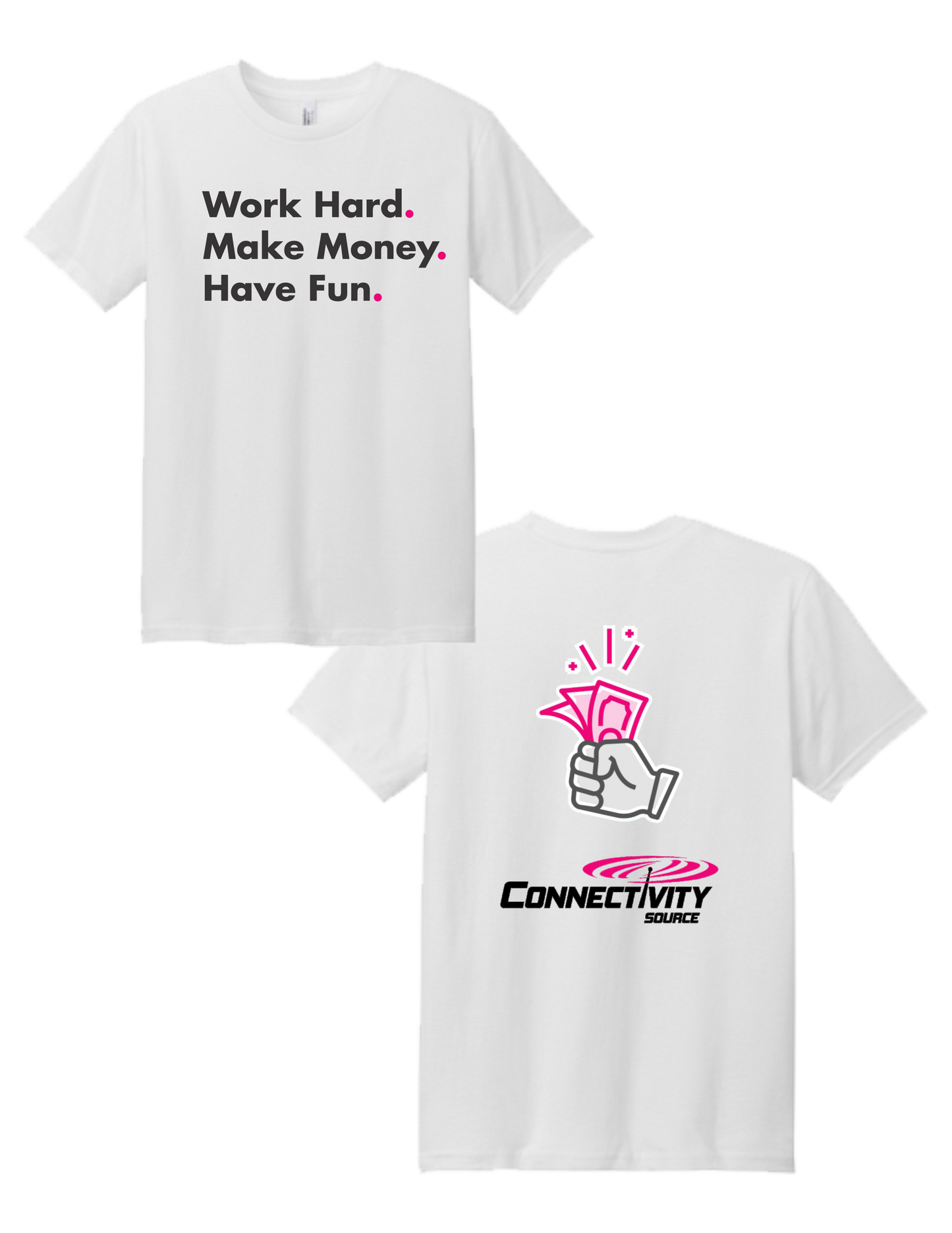 Work Hard Make Money Have Fun T Shirt